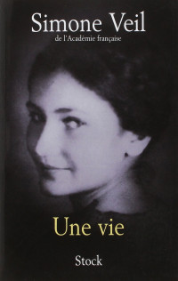 Simone Veil — Une vie