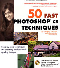 Gregory Georges — 50 Fast Photoshop CS Techniques