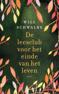 Will Schwalbe — De leesclub voor het einde van het leven