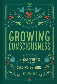 Leo Carver — Growing Consciousness