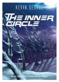 Kevin George — The Inner Circle (Comet Clement series, #1)