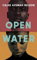 Caleb Azumah Nelson — Open Water