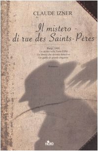 Izner Claude [Izner Claude] — Izner Claude - 2006 - Il mistero di Rue des Saints-Pères