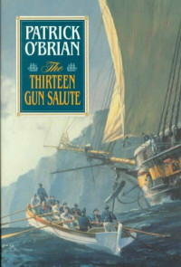 Patrick O'Brian — The Thirteen-Gun Salute