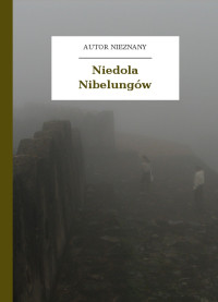 Autor nieznany — Niedola Nibelungów