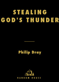 Dray, Philip — Stealing God's Thunder