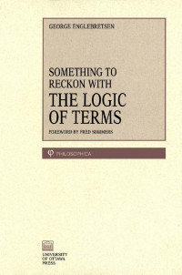 George Englebretsen — Something To Reckon With: The Logic of Terms