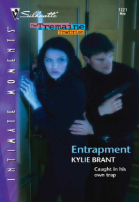 Kylie Brant — Entrapment (Tremaine Tradition 2)