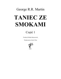 George R.R. Martin 5 — Taniec ze Smokami T1