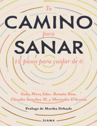 Gaby Pérez Islas — Tu Camino Para Sanar