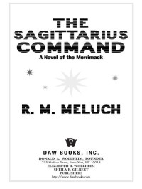 R. M. Meluch; — The Sagittarius Command: Tour of the Merrimack #3