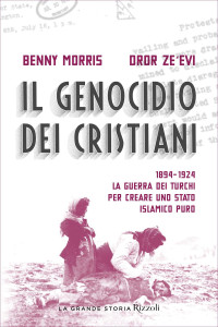 Benny Morris, Dror Zeevi — Il genocidio dei cristiani