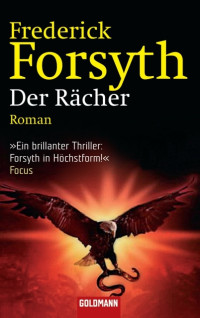 Forsyth, Frederick [Forsyth, Frederick] — Der Rächer