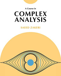 Saeed Zakeri — A Course in Complex Analysis