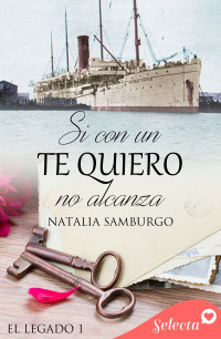 Natalia S. Samburgo — Si con un te quiero no alcanza