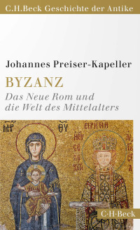 Johannes Preiser-Kapeller; — Byzanz