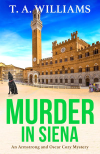 T A Williams — Murder in Siena