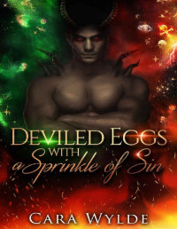 Cara Wylde — Deviled Eggs with a Sprinkle of Sin (Of Food and Other Demons)