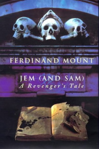 Mount, Ferdinand — [Tales of History and Imagination 02] • Jem (and Sam)