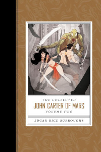 Burroughs, Edgar Rice — The Collected John Carter of Mars, Volume 2