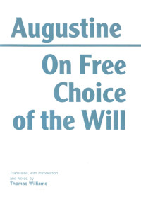 Saint Augustine  — On Free Choice of the Will