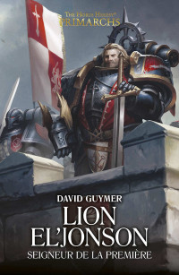 David Guymer — Lion El'Jonson : Seigneur de la Première