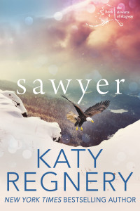 REGNERY, KATY — Sawyer: The Stewarts of Skagway #4