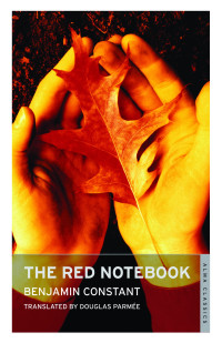 Benjamin Constant — The Red Notebook (Alma Classics)
