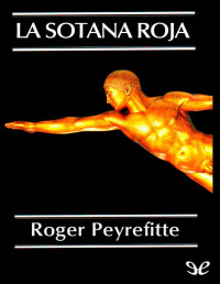 Roger Peyrefitte — LA SOTANA ROJA