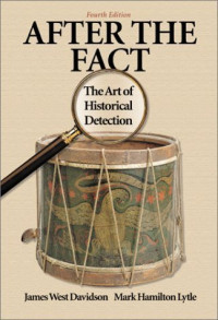 James West Davidson, Mark Hamilton Lytle — After the Fact: The Art of Historical Detection