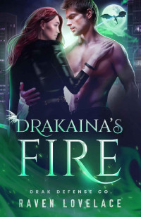 Raven Lovelace — Drakaina's Fire (Drak Defense Co. Book 1)