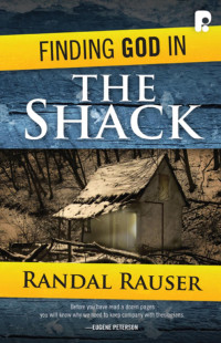 Randal Rouser — Finding God in the Shack