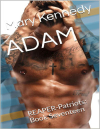 Mary Kennedy — ADAM: REAPER-Patriots: Book Seventeen