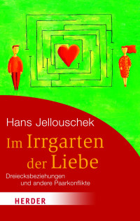 Jellouschek, Hans — Im Irrgarten der Liebe