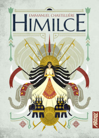 Emmanuel Chastellière — Himilce (French Edition)