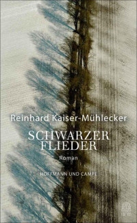 Kaiser-Mühlecker, Reinhard — Schwarzer Flieder