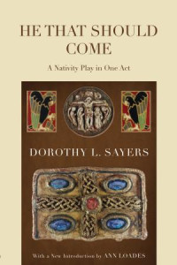 Dorothy L. Sayers; — He That Should Come