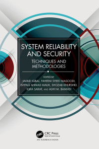 Javaid Iqbal, F a Masoodi, Ishfaq Ahmad Malik, Shozab Khurshid, Iqra Saraf, Alwi Bamhdi — System Reliability and Security