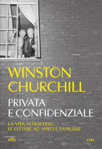 Winston Churchill — Privata e confidenziale