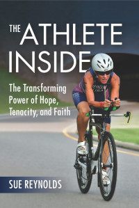 Sue Reynolds; — The Athlete Inside