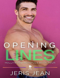 Jeris Jean — Opening Lines: Hollywood Hopefuls Book Four