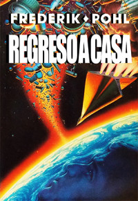 FREDERIK POHL — Regreso a Casa