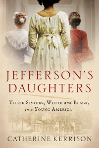 Catherine Kerrison — Jefferson's Daughters