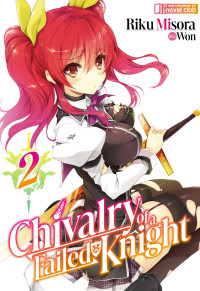 Misora, Riku — Chivalry of a Failed Knight: Volume 2