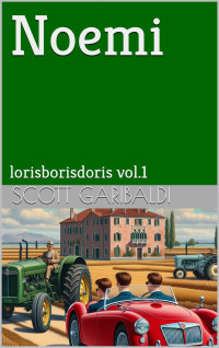 Garibaldi, Scott — Noemi: lorisborisdoris vol.1 (Italian Edition)