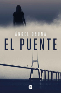 Ángel Osuna — El puente