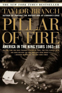 Taylor Branch — Pillar of Fire: America in the King Years 1963-65