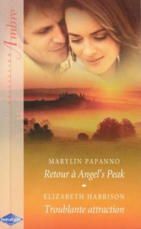 Marylin Papanno & Elizabeth Harbison  — Retour à Angel's Peak - Troublante attraction