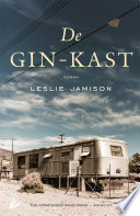 Leslie Jamison, Lucie Schaap, Maaike Bijnsdorp — De gin-kast