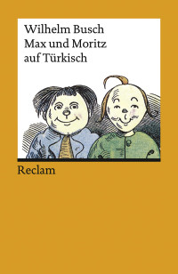 Wilhelm Busch; — Max und Moritz auf Türkisch